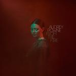AUDREY POWNE - FROM THE FIRE