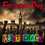 FEROCIOUS DOG - KLEPTOCRACY (VINYL)