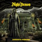 NIGHT DEMON - DARKNESS REMAINS DELUXE REISSUE (DELUXE REISSUE LP (BLACK VINYL))
