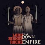 LORD BISHOP ROCKS - TEAR DOWN THE EMPIRE (VINYL)