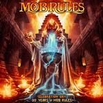 MOB RULES - CELEBRATION DAY - 30 YEARS OF MOB RULES