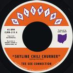 TEE SEE CONNECTION & LEROI CONROY - SKYLINE CHILI CHURNER / QUEEN CITY