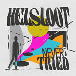 HELSLOOT - NEVER TRIED (VINYL)