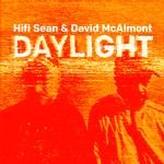 HIFI SEAN & DAVID MCALMONT - DAYLIGHT: DELUXE EDITION (LIMITED NEON ORANGE COLOURED VINYL + BONUS 7-INCH FLEXI DISC)