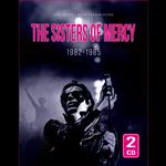 THE SISTERS OF MERCY - 1982-1985
