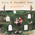 THE FELICE BROTHERS - VALLEY OF ABANDONED SONGS