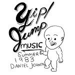 DANIEL JOHNSTON - YIP JUMP MUSIC