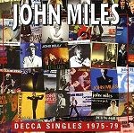 JOHN MILES - DECCA SINGLES 1975-79