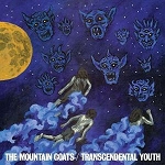 MOUNTAIN GOATS - TRANSCENDENTAL YOUTH