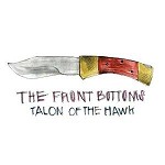 FRONT BOTTOMS, THE - TALON OF THE HAWK