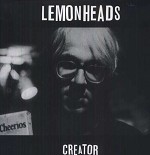 LEMONHEADS - CREATOR (VINYL)