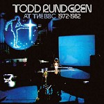 TODD RUNGREN - AT THE BBC 1972-1982