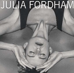 JULIA FORDHAM - JULIA FORDHAM DELUXE 2CD EDITION