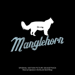 DAVID EXPLOSIONS IN THE SKY / WINGO - MANGLEHORN: AN ORIGINAL MOTION PICTURE SOUNDTRACK
