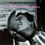 FAIRGROUND ATTRACTION - FIRST OF A MILLION KISSES: EXPANDED EDITION