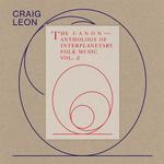 CRAIG LEON - ANTHOLOGY OF INTERPLANETARY FOLK MUSIC VOL. 2: THE CANON