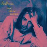 NEAL FRANCIS - DON'T CALL ME NO MORE (OPAQUE PINK VINYL)