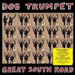 DOG TRUMPET - GREAT SOUTH ROAD (180G TRANSPARENT BROWN VINYL)