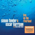 SIMON FOWLER & OSCAR HARRISON, OCEAN COLOUR SCENE - LIVE ON THE RIVERBOAT