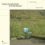 KAITLYN AURELIA SMITH & EMILE MOSSERI - I COULD BE YOUR DOG / I COULD BE YOUR MOON [LP]