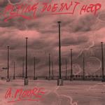 ANTHONY MOORE - FLYING DOESN'T HELP