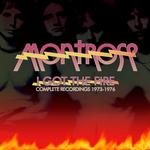 MONTROSE - I GOT THE FIRE: COMPLETE RECORDINGS 1973-1976