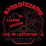 KING GIZZARD & THE LIZARD WIZARD - LIVE AT LEVITATION &ACUTE;16 (RED VINYL)