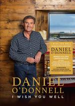 DANIEL O'DONNELL - I WISH YOU WELL: SUPER DELUXE EDITION *SIGNED*