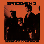 SPACEMEN 3 - SOUND OF CONFUSION