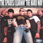THE SPADES - LEARNING THE HARD WAY... (LIMITED EDITION) (WHITE VINYL)