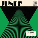 JUNEI - LET'S RIDE B/W YOU MUST GO ON