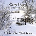 GARY & THE KENTUCKY RAMBLERS BREWER - A RAMBLER CHRISTMAS