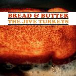 JIVE TURKEYS - BREAD & BUTTER (GRAVY BROWN VINYL) (EMBARGO UNTIL NOV 24 - PLEASE DON'T LIST PRIOR)