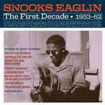 SNOOKS EAGLIN - THE FIRST DECADE 1953-62