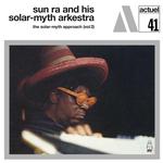 SUN RA AND HIS SOLAR-MYTH ARKESTRA - THE SOLAR-MYTH APPROACH, VOL. 2