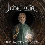 JUDICATOR - THE MAJESTY OF DECAY