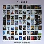 SHADER - EVERYTHING IS CONNECTED (BERRY COLOURED VINYL)