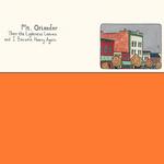 MT. ORIANDER - THEN THE LIGHTNESS LEAVES AND I BECOME HEAVY AGAIN (ORANGE VINYL)