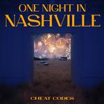 CHEAT CODES - ONE NIGHT IN NASHVILLE  (COLOURED VINYL)
