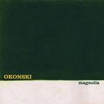 OKONSKI - MAGNOLIA [LP] (CREAM SWIRL VINYL)