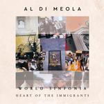 AL DI MEOLA - WORLD SINFONIA  - HEART OF THE IMMIGRANTS