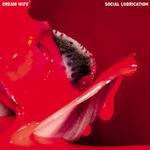 DREAM WIFE - SOCIAL LUBRICATION [LP] (DEEP RED VINYL, GATEFOLD)