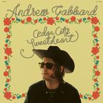 ANDREW GABBARD - CEDAR CITY SWEETHEART [LP] (CLEAR WITH YELLOW & RED SWIRL VINYL)