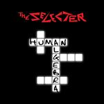 THE SELECTER - HUMAN ALGEBRA (VINYL)
