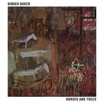 GINGER BAKER - HORSES AND TREES (WHITE LP)