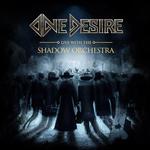 ONE DESIRE - LIVE WITH THE SHADOW ORCHESTRA