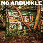 NQ ARBUCKLE - LOVE SONGS FOR THE LONG GAME