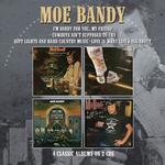 MOE BANDY - I’M SORRY FOR YOU MY FRIEND / COWBOYS AIN’T SUPPOSED TO CRY / SOFT LIGHTS AND HARD COUNTRY MUSIC / LOVE IS WHAT LIFE’S ALL ABOUT