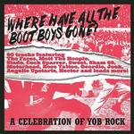 VARIOUS ARTISTS - WHERE HAVE ALL THE BOOT BOYS GONE? A CELEBRATION OF YOB ROCK