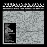 VARIOUS ARTISTS - KEEPING CONTROL - INDEPENDENT MUSIC FROM MANCHESTER 1977-1981